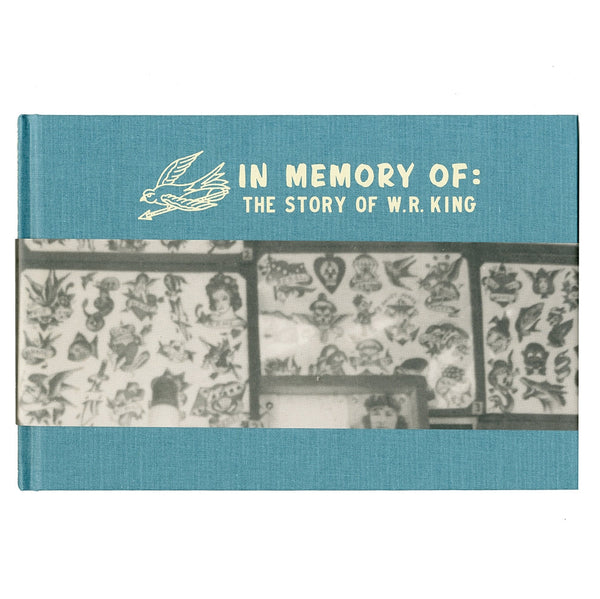 In Memory Of: The Story of W.R.King